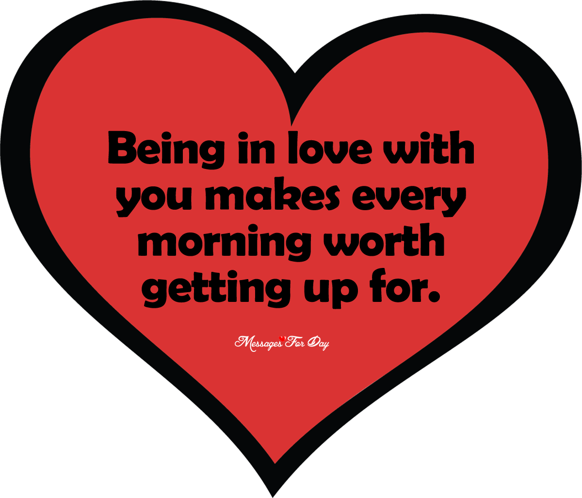 Being In Love With You Makes Every Morning Worth Getting - Love You Clipart (1200x1026), Png Download