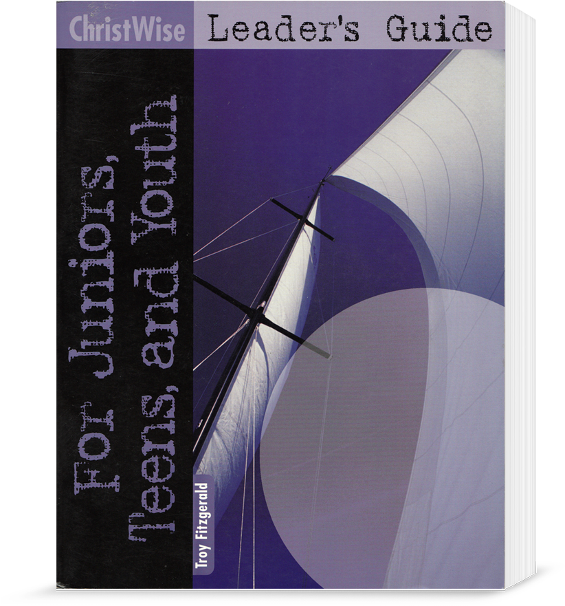 Christwise-book - Christwise Leader's Guide For Juniors, Teens, And Youth (858x1011), Png Download