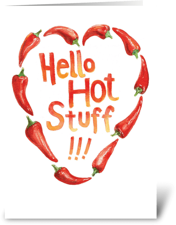 Hello Hot Stuff Greeting Card - Greeting Card (700x792), Png Download
