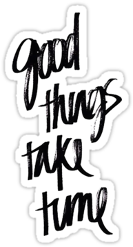 "tumblr Quote " Stickers By Cheyannekailey - Good Things Take Time Quote (375x360), Png Download