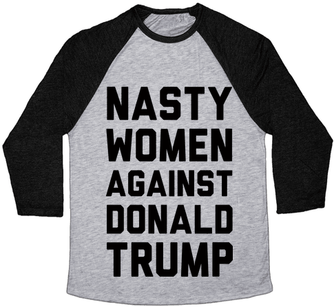 Nasty Women Against Donald Trump Baseball Tee - Skate Like A Girl (484x484), Png Download