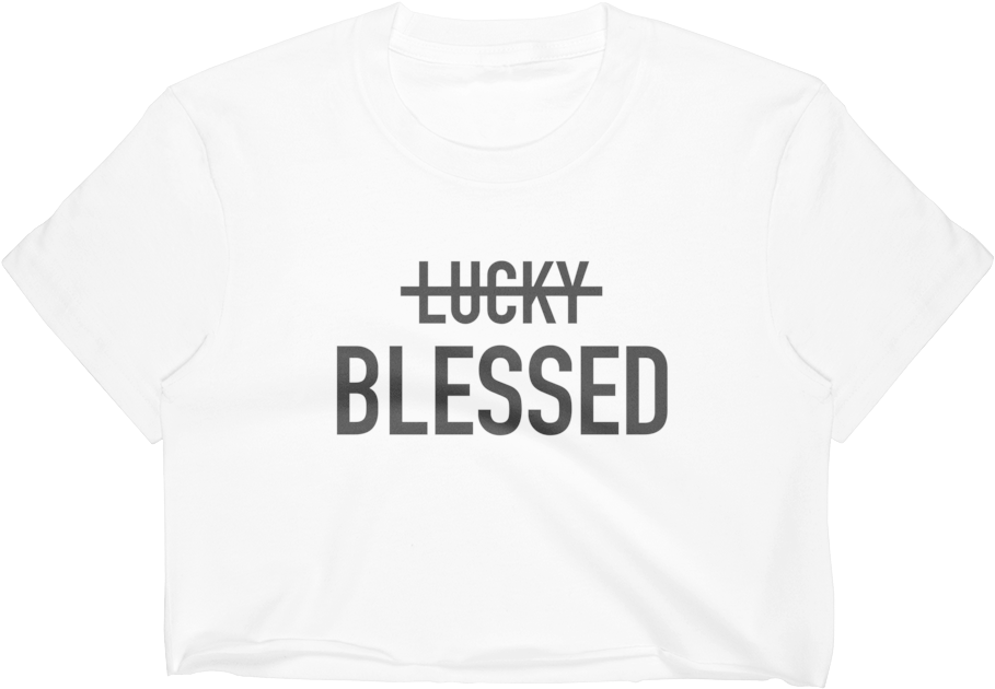 Never Lucky Always Blessed Crop White (1000x1000), Png Download