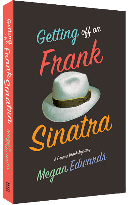 Getting Off On Frank Sinatra: A Copper Black Mystery (413x654), Png Download