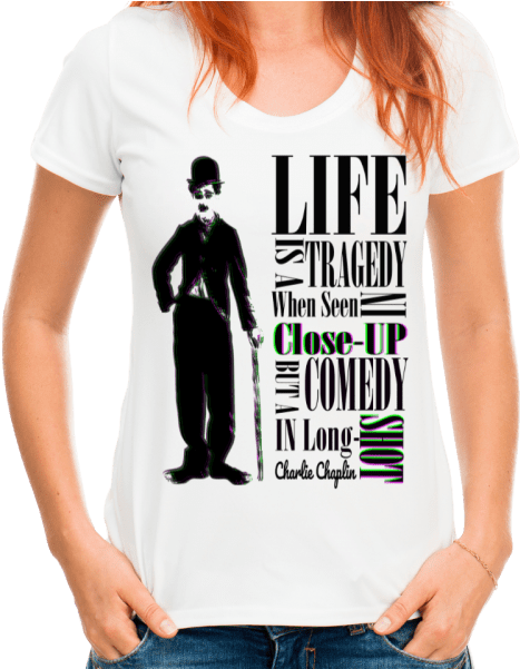 Charlie Chaplin Life Quote Women's T-shirt - Team Bride T-shirt, Hen Party T-shirt, Engagement Gifts, (600x600), Png Download