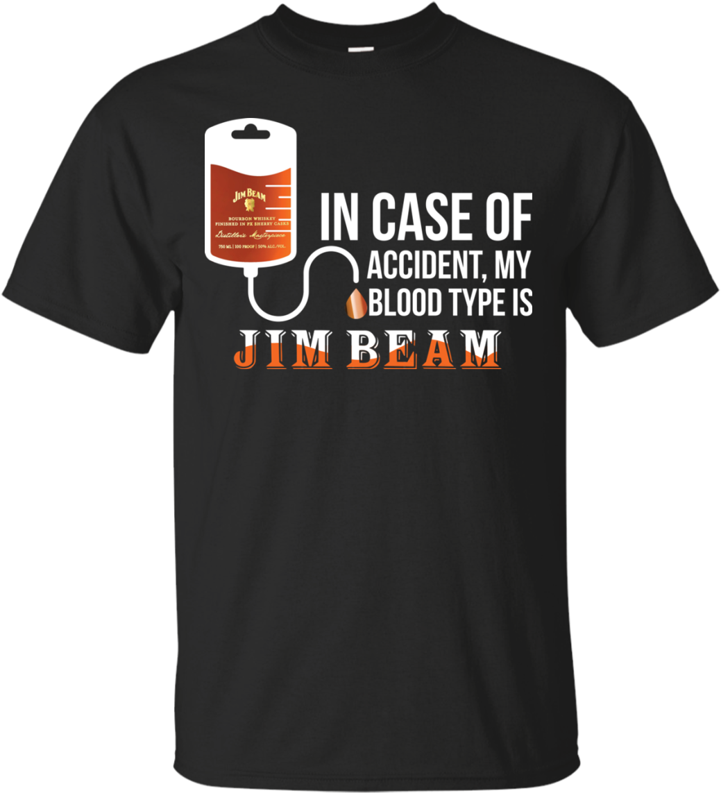 In Case Of Accident My Blood Type Is Jim Beam T Shirt, - T Shirt Vintage (1155x1155), Png Download