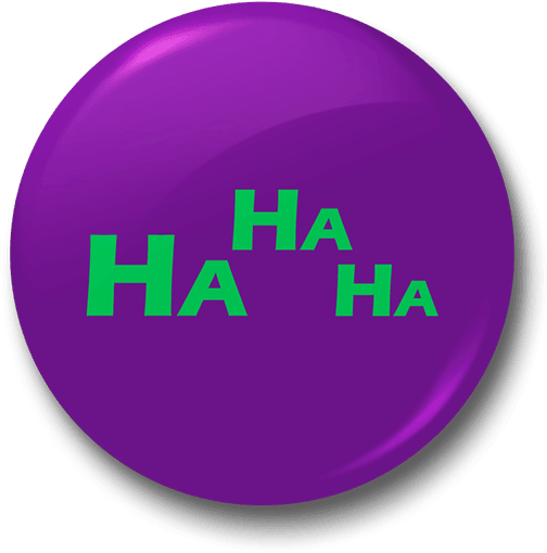 Ha Ha Ha Badge - Circle (528x528), Png Download
