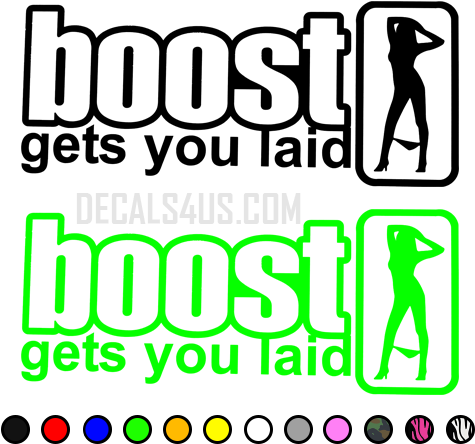 Boost Gets You Laid Decal - Boost Gets You Laid (500x500), Png Download