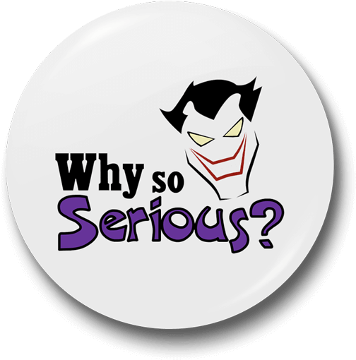 Why So Serious - Sticker (528x528), Png Download