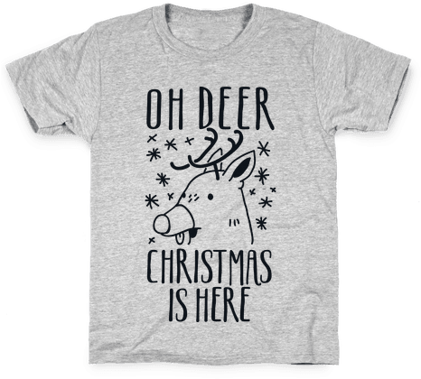 Oh Deer Christmas Is Here Kids T-shirt - Can T Adult Today Shirts (484x484), Png Download