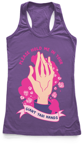 Please Hold Me In Your Giant Yaoi Hands Racerback Tank - Yaoi Shirts (484x484), Png Download