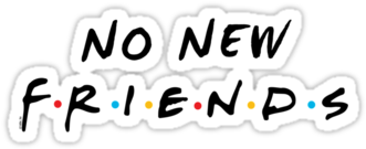 No New Friends - Best Friends Png Text (375x360), Png Download