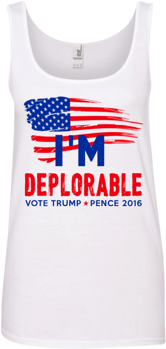I'm Deplorable, Vote Trump/pence 2016 Tees/hoodies/tanks - Donald Trump (1155x1155), Png Download