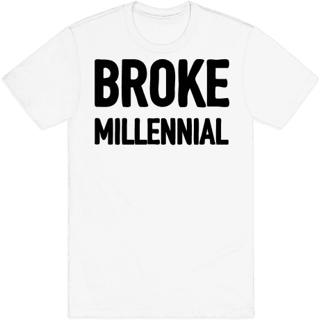 Broke Millennial Mens T-shirt - Do It Look Like I Was Left Off Bad And Boujee Shirt (484x484), Png Download
