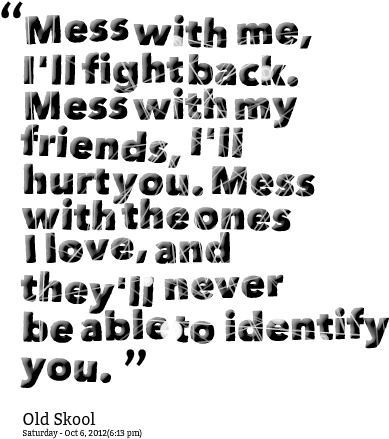 Don T Hurt My Friend Quotes (438x490), Png Download
