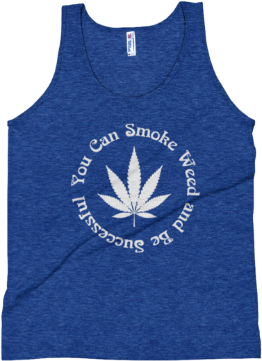 You Can Smoke Weed And Be Successful Unisex Tank Top - T-shirt (600x600), Png Download