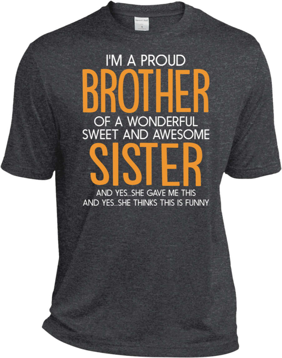 I'm A Proud Brother Of A Wonderful Sweet And Awesome - T-shirt (1155x1155), Png Download