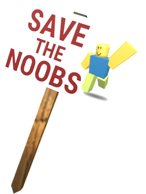 Save The Noobs Protest Sign - Roblox Save The Noobs (420x420), Png Download
