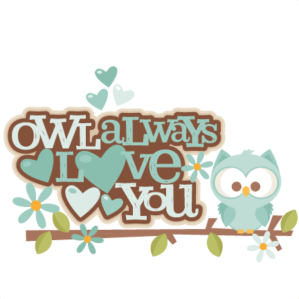 Owl Always Love You Title Svg Scrapbook Cut File Cute - Owl Always Love You Png (432x432), Png Download