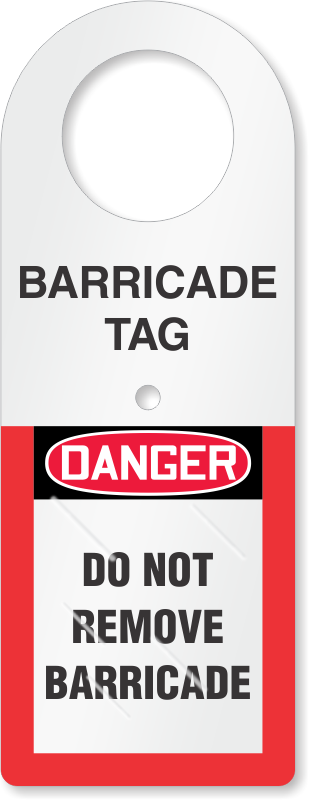 Do Not Remove Barricade Danger Osha Tag Holder - Danger (309x800), Png Download