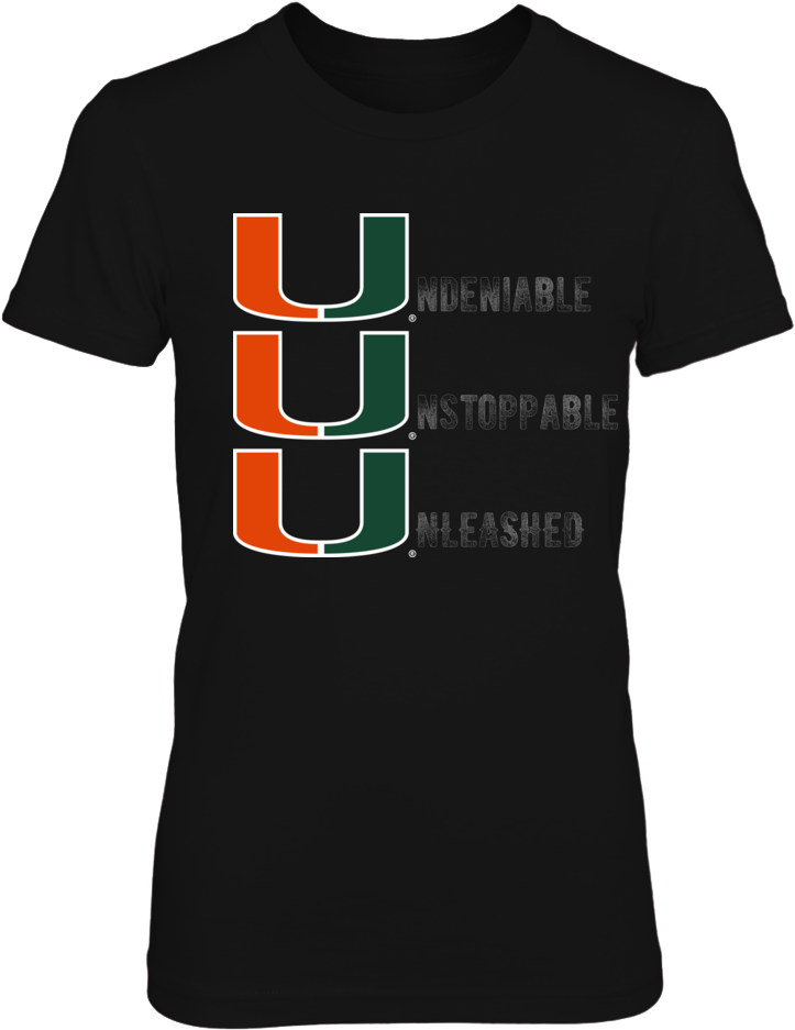 Miami Hurricanes The U Is Undeniable, Unstoppable, - Shirt (1000x1000), Png Download