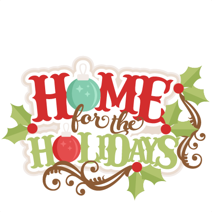 Home For The Holidays Svg Scrapbook Title Christmas - Christmas Home For The Holidays (432x432), Png Download