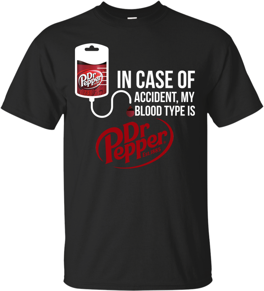 In Case Of Accident My Blood Type Is Dr Pepper T Shirt, - Ratatatata Shirt (1155x1155), Png Download