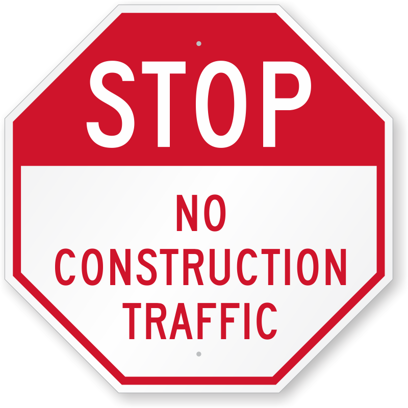 No Construction Traffic Octagon Stop Sign - Members Only (800x800), Png Download