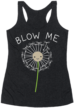 Blow Me Dandelion Racerback Tank Top - Put The Lit In Literature Mugs (484x484), Png Download