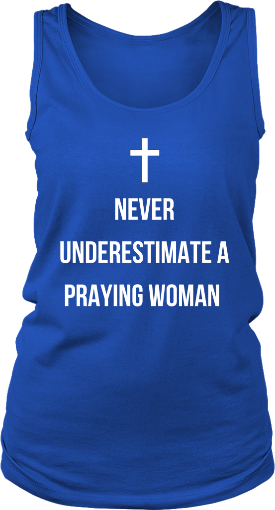 Never Underestimate A Praying Woman Tank Top - Multicam - America's Away Colors (ladies) - District (1024x1024), Png Download