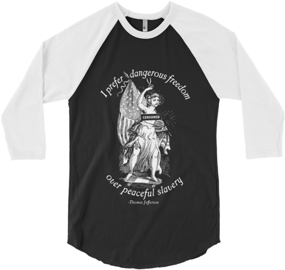I Prefer Dangerous Freedom Jefferson Quote 3/4 Sleeve - Ct Tech T Shirts (600x600), Png Download