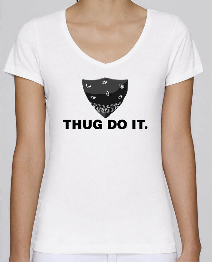 T-shirt Femme Col V Stella Chooses Thug Do It Par Tunetoo - T-shirt (690x850), Png Download