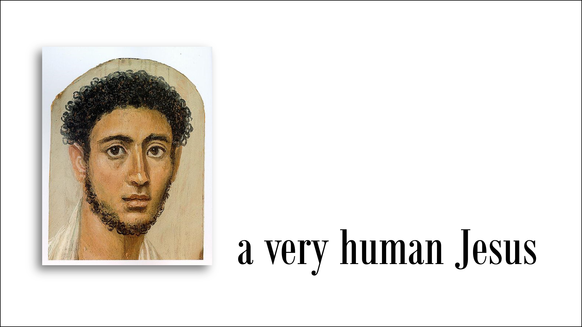 A Very Human Jesus, 2 April - Ancient Egyptian Portraits (2002x1127), Png Download
