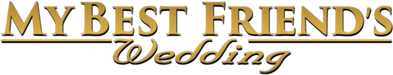 My Best Friends Wedding Movie Logo - My Best Friend's Wedding (800x310), Png Download