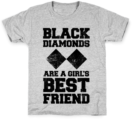 Black Diamonds Are A Girl's Best Friend Kids T-shirt - Live Like Larry Shirt (484x484), Png Download