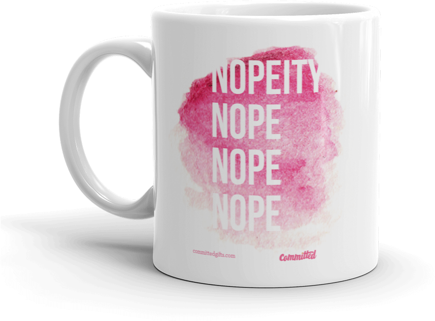 Nopeity Nope Nope Nope - Suits You Just Got Litt Up! 11 Oz White Ceramic Mug (1000x1000), Png Download