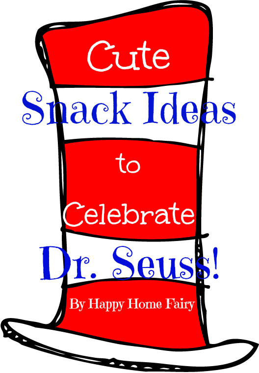Cute Snack Ideas To Celebrate Dr - Dr Seuss Snack Ideas (528x760), Png Download