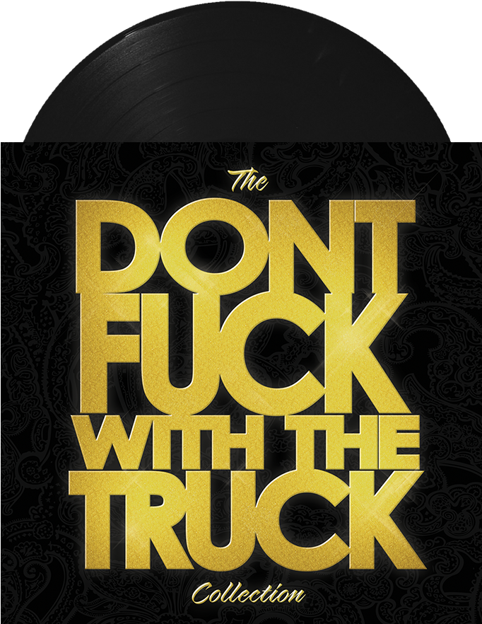 Don't Fuck With The Truck Collection (700x1000), Png Download