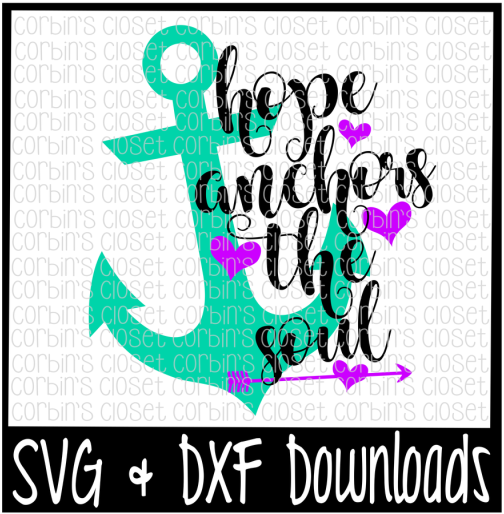 Free Anchor Svg * Hope Anchors The Soul Cut File Crafter - Sorry Boys Daddy Is My Valentine (800x532), Png Download