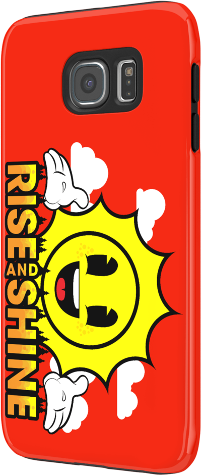 Rise & Shine Samsung Galaxy S6 Tough - Mobile Phone Case (1024x1024), Png Download