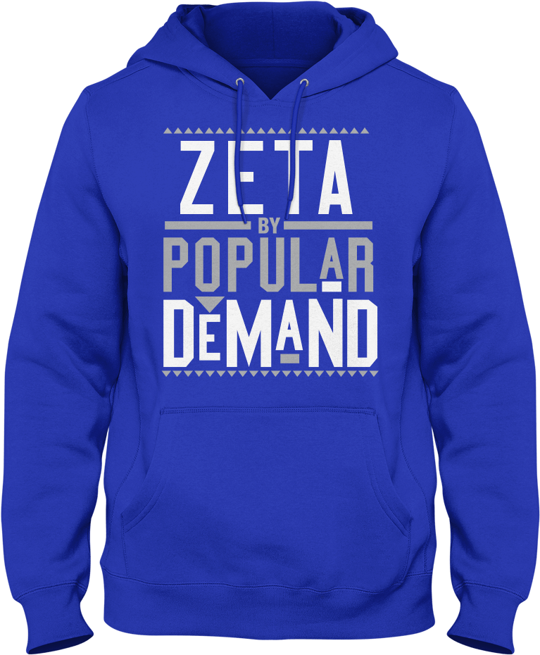 Zeta Phi Beta Popular Demand Hoodie Blue Products - Hoodie (1024x1024), Png Download