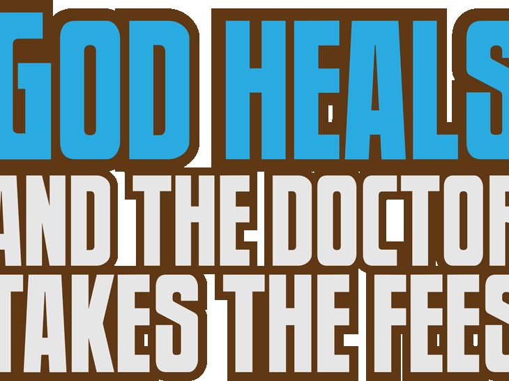 Text Quotes Design God Heals And The Doctor Takes The - God Quotes For T Shirts (730x546), Png Download