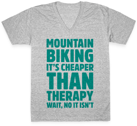 Mountain Biking It's Cheaper Than Therapy V-neck Tee - T-shirt (484x484), Png Download