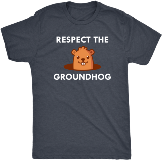 Respect The Groundhog Shirt Groundhog Day Gift Shirt - Dream In Years Plan In Months Ship (600x600), Png Download