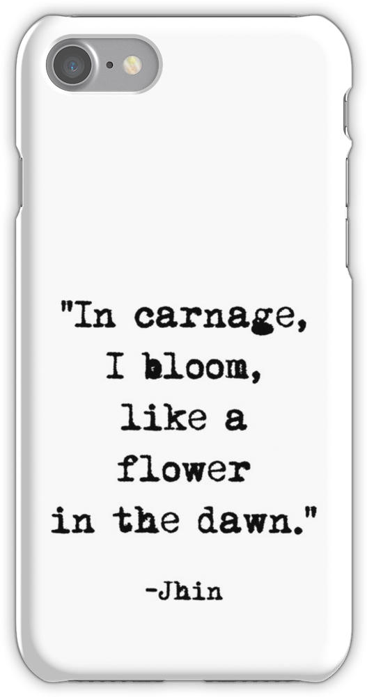 Jhin Quote Iphone 7 Snap Case - Mobile Phone Case (750x1000), Png Download