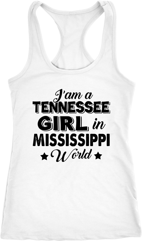 I Am A Tennessee Girl With Mississippi World - Active Tank (1024x1024), Png Download