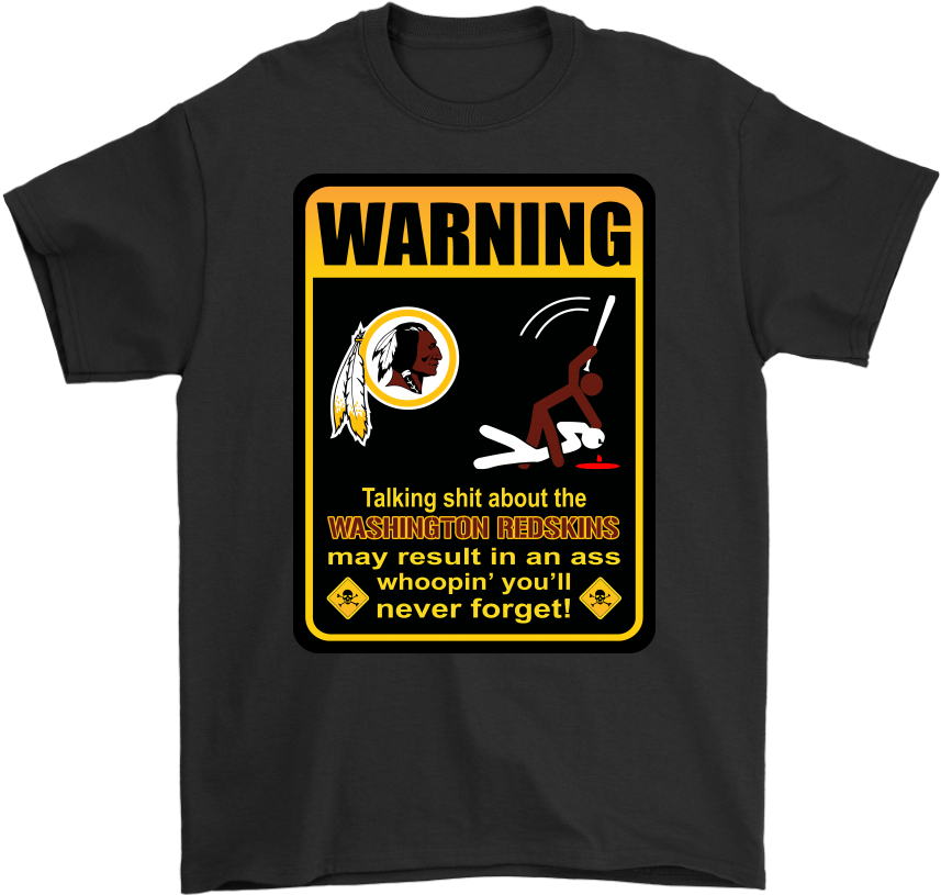 Talk Shit About Washington Redskins Result In Ass Whoopin' - T Shirt Number Printing (1024x1024), Png Download