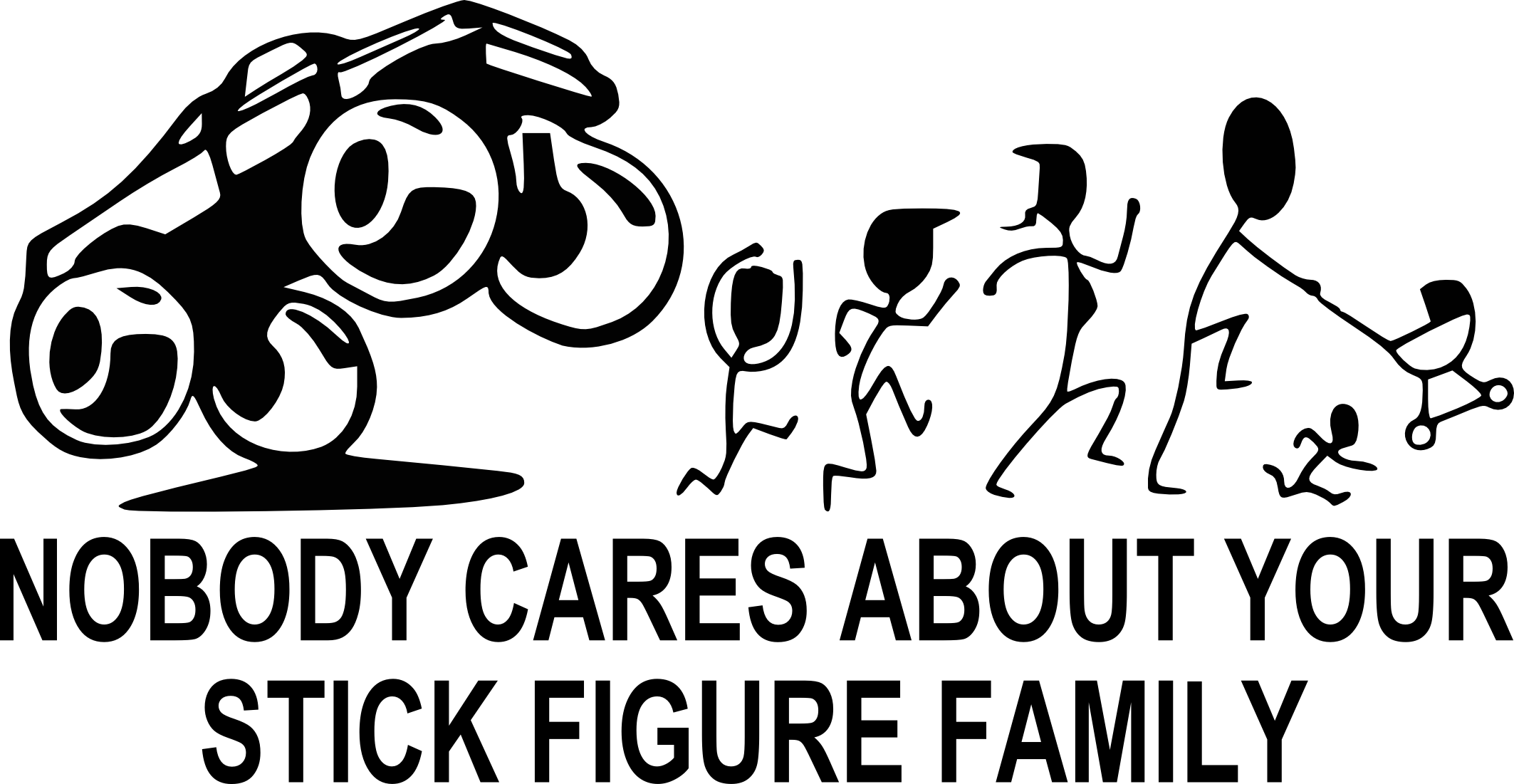 Chainsaw Decal Nobody Cares About Your Stick Figure - No One Cares About Your Stick Family (2126x1101), Png Download