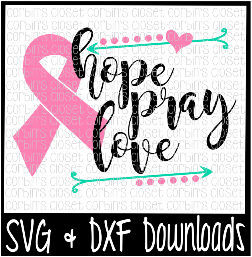 Free Cancer Awareness Svg * Hope Pray Love Cancer Ribbon - Sorry Boys Daddy Is My Valentine (800x532), Png Download