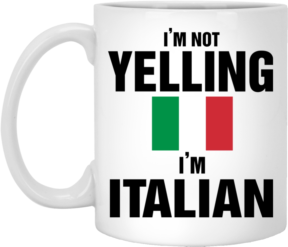 I'm Not Yelling, I'm Italian - 3drose Im Not Yelling Im Italian (1155x1155), Png Download