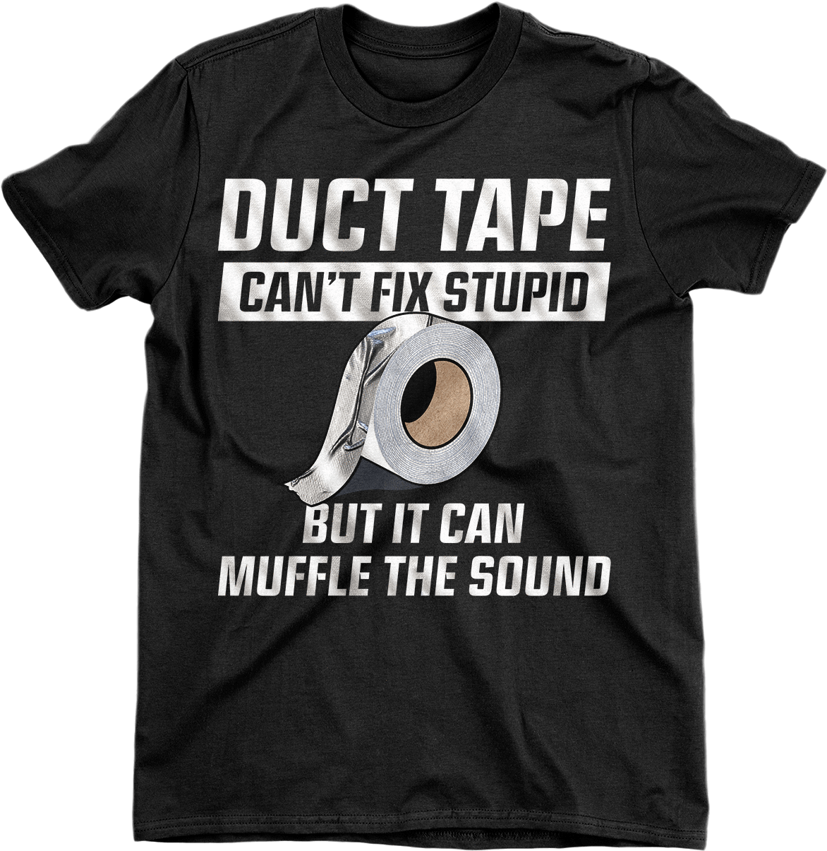 Duct Tape Can't Fix Stupid - Active Shirt (1200x1226), Png Download